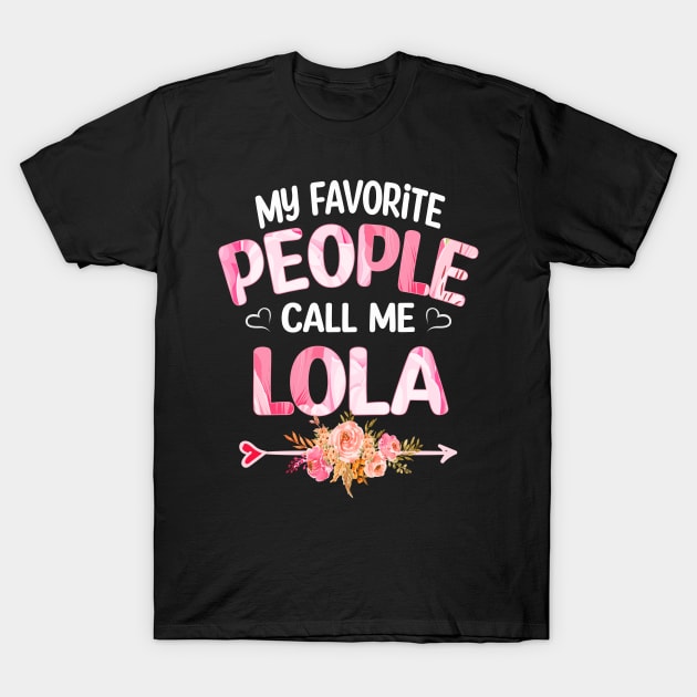 lola my favorite people call me lola T-Shirt by Bagshaw Gravity